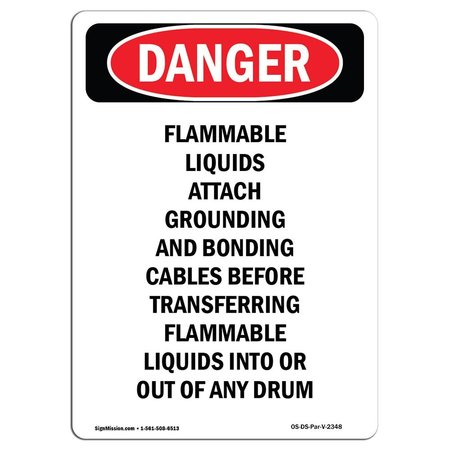 SIGNMISSION Safety Sign, OSHA Danger, 24" Height, Flammable Liquids Attach Grounding, Portrait OS-DS-D-1824-V-2348